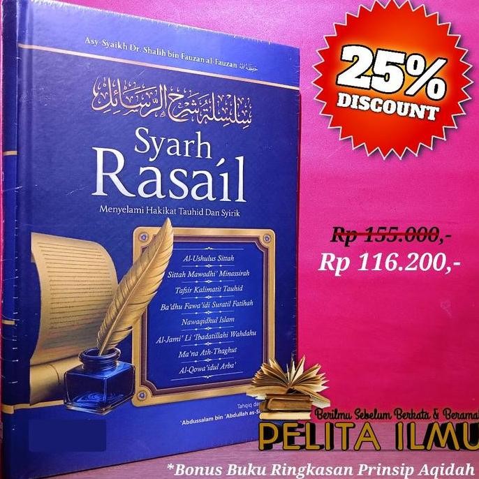 Buku Syarh Rasa'il - Menyelami Hakikat Tauhid Dan Syirik (Terjemah Kitab Silsilah Syarah Ar-Rasail)
