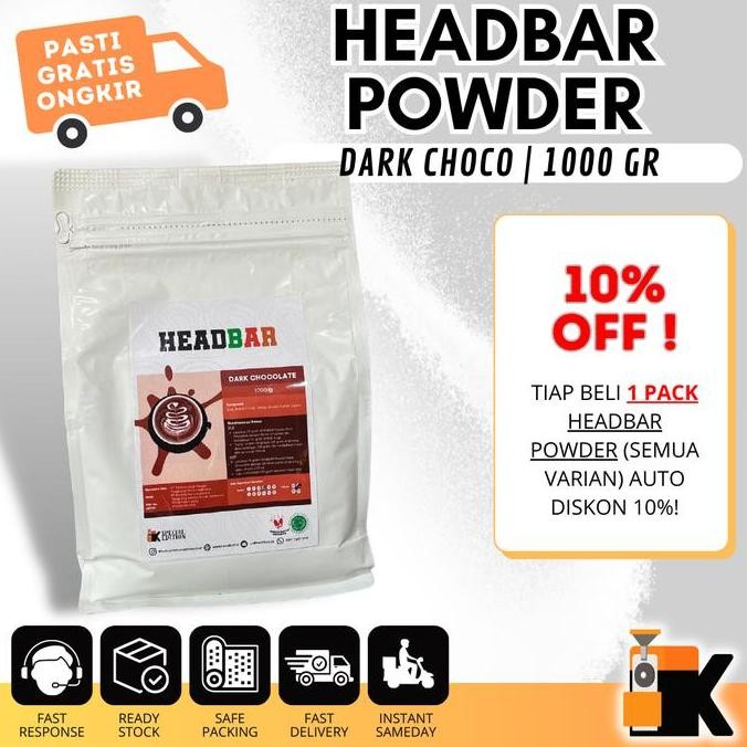 

HEADBAR POWDER DARK CHOCOLATE 1000GR ORIGINAL DAN TERPERCAYA