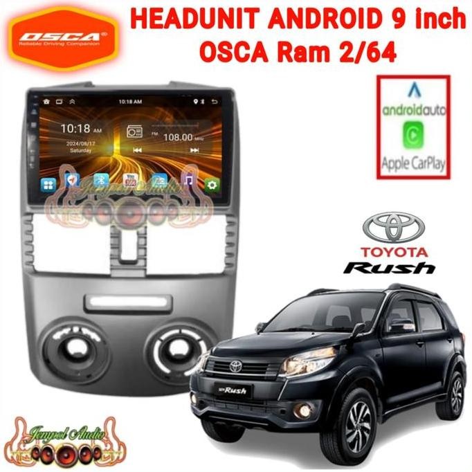 Head Unit Android OSCA 9 Inch Rush/Terios 2011-2017