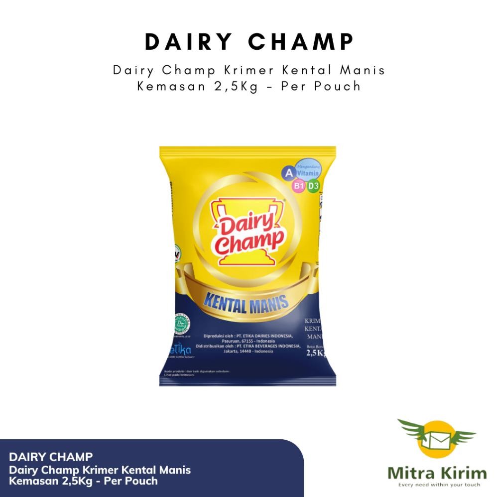 

Dairy Champ Krimer Kental Manis Kemasan 2,5Kg - Per Pouch aSt