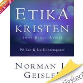 Promo Buku Etika Kristen - Edisi Ke Dua - Revisi (Norman L. Geisler) Ready