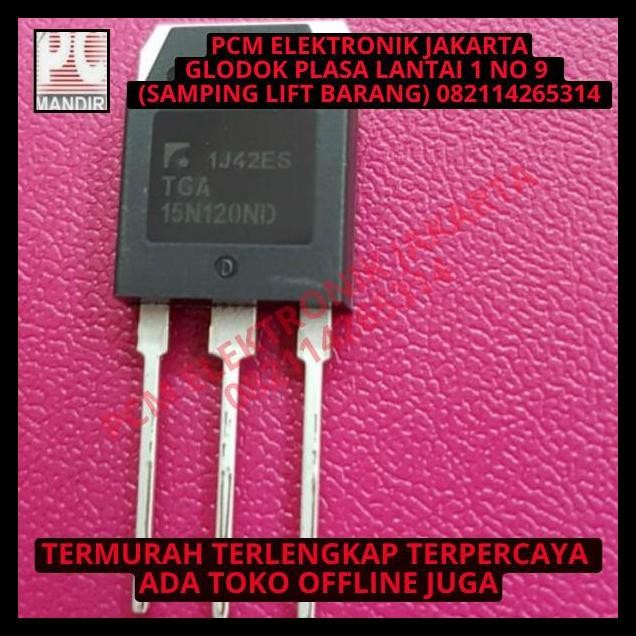 GRATIS ONGKIR TGA15N120ND 15N120 15N120FL IGBT 15A 1200V 