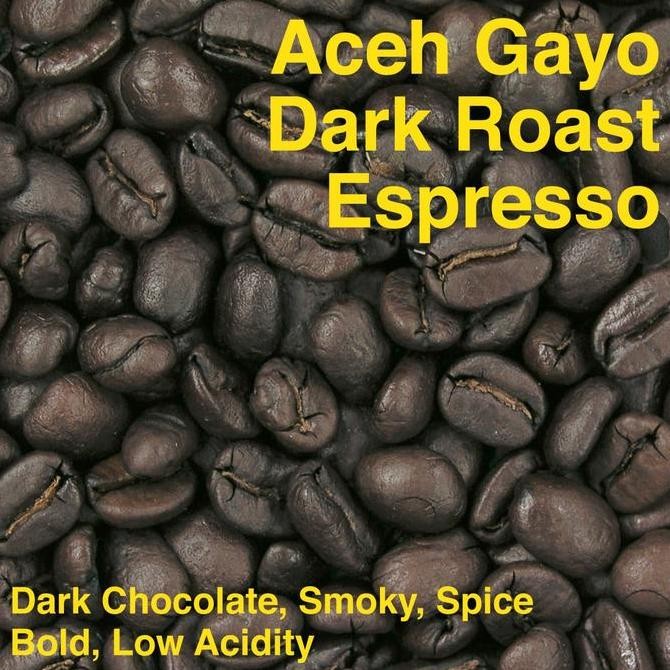 

Kopi Arabika Aceh Gayo Starbucks Style Sumatra Dark Espresso Roast 1kg LC
