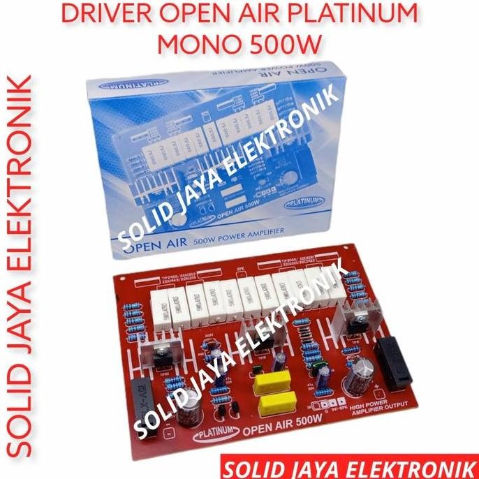 KIT DRIVER OPEN AIR 500W MONO PLATINUM AMPLI AMPLIFIER 500 WATT W PCB FIBER PLATINUM ASLI ORIGINAL T