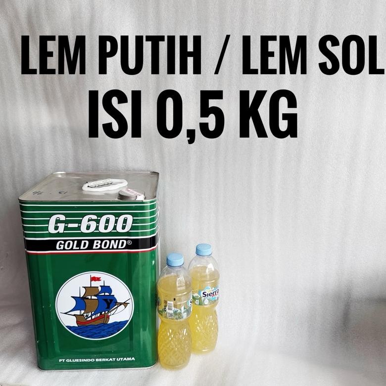 

Lem Putih G600 Botolan Isi 0.5 KG Lem Sol Sepatu Lem Sol Karet Lem Putih Lem Putih G600