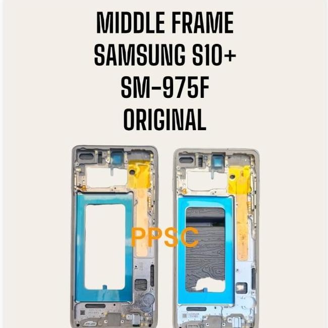 NEW MIDDLE FRAME BEZEL RANGKA LCD SAMSUNG S10+ S10 PLUS