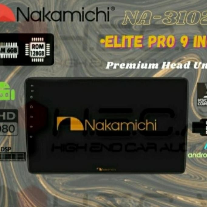 Headunit Android 9 Inch Ram 6/128 Nakamichi Elite Pro Headunit Only