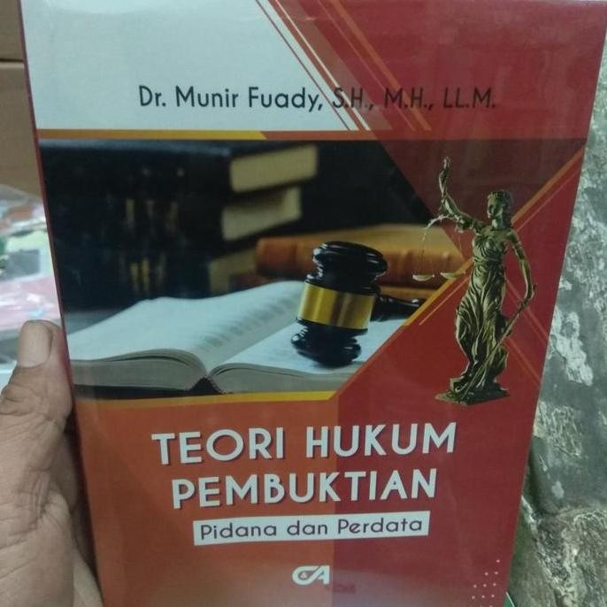 Teori Hukum Pembuktian Pidana Dan Perdata Dr Munir Fuady