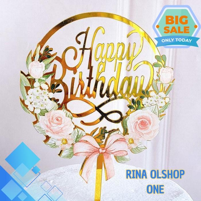 DEKORASI ULANG TAHUN SELAMAT ULANG TAHUN KARTU KUE AKRILIK SISIPAN BUNGA CETAK WARNA KUE COD BY RINA