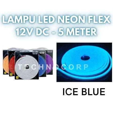 TERMURAH - LAMPU NEON FLEX ICE BLUE / DC 12V 5M LED STRIP FLEXIBLE IP65 5 METER