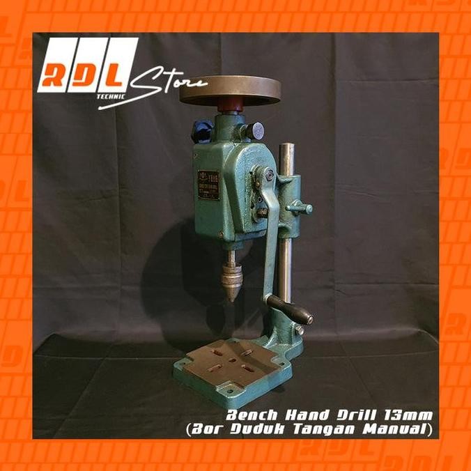 Bench Hand Drill 13Mm (Bor Duduk Tangan Manual)