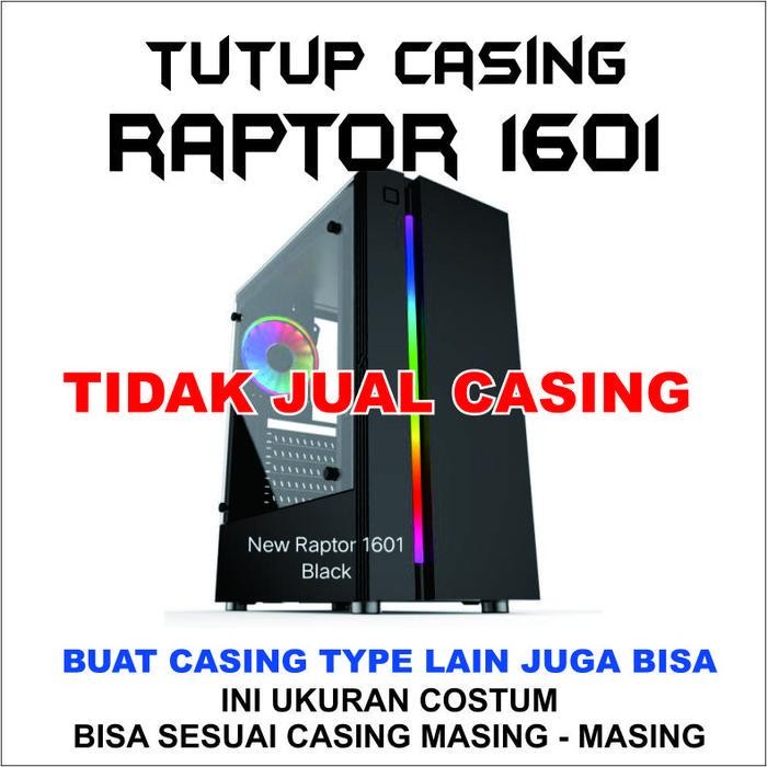DS SIDE PANEL CASING PC RAPTOR 1601 TUTUP BENING SAJA