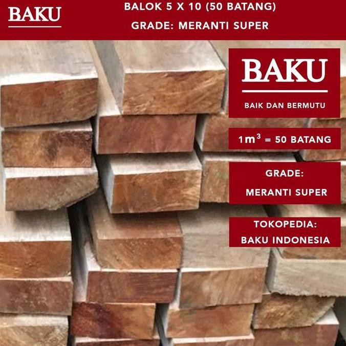 Kayu Balok 5 x 10 Meranti Super (50 batang) HI