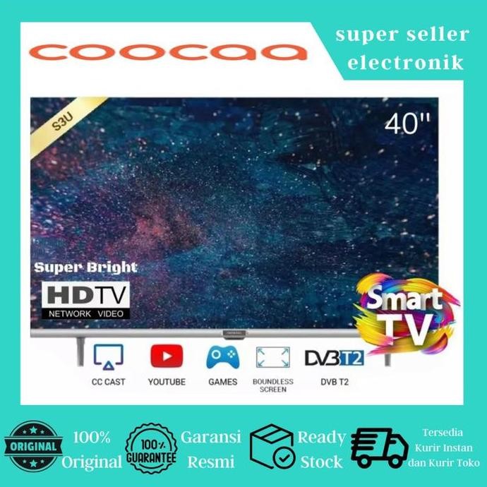 TERLARIS - LED TV COOCAA SMART LED TV DIGITAL 40 INCH SUPER HD BEZEL LESS 40S3U
