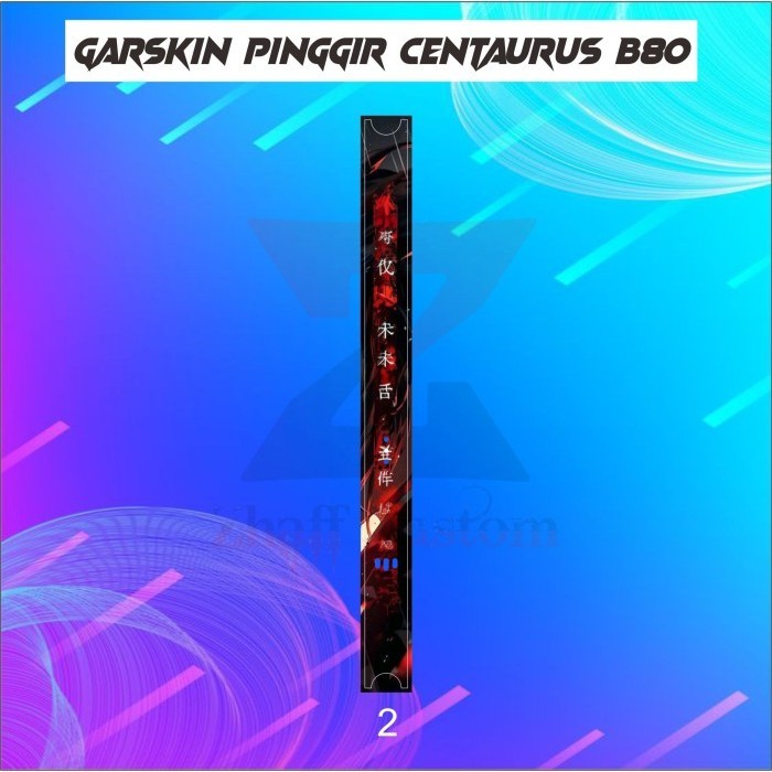 

Premium Cut - Stiker Inner Centa B80 Pinggir Centaurus Terbaru By Ultimate Type 2 Garskin Stiker / Case Custom Terlaris 2PCS/ Fullbody