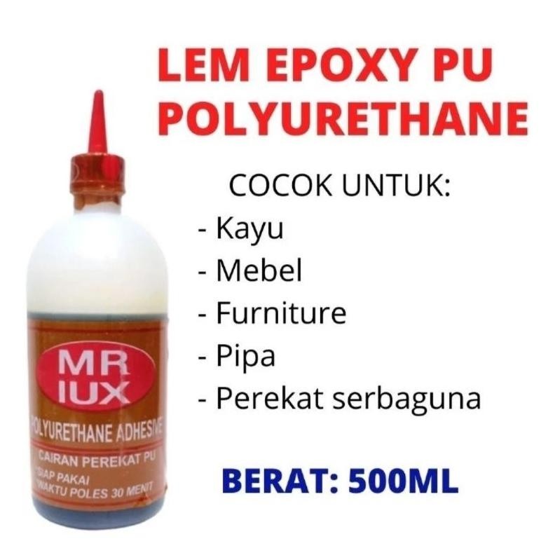 Lem Kayu / Lem Madu / Lem Busa / Lem PU Polyurethane 500 GRAM Mr Lux - BEST QUALITY