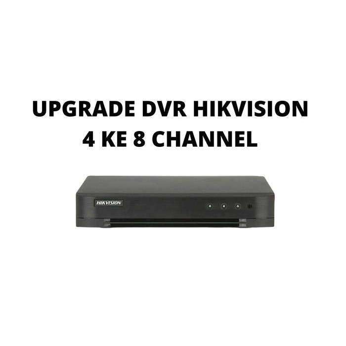 CSIV Upgrade Dvr Hikvision 4 Channel Ke 8 Channel
