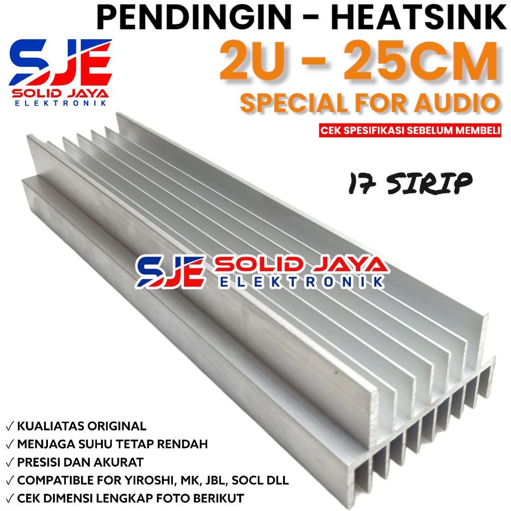 PENDINGIN HEATSINK 2U 25 CM MODEL 17 SIRIP YIROSHI SOCL JSOCL OCL AUDIO MK HEATSRINK 2 U 25CM POWER 