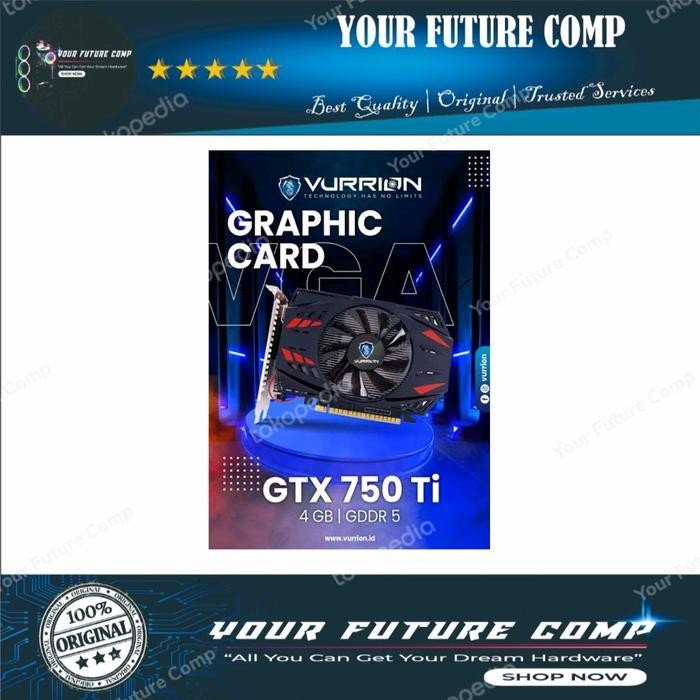 PV VGA Nvidia Vurrion GTX 750Ti 4GB | GTX 750 Ti 4 GB PC Gaming Murah