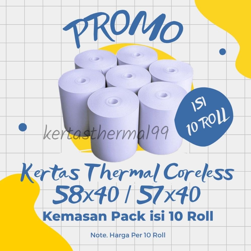 

DV47 }} 10 ROLL KERTAS THERMAL STRUK KASIR / PPOB PAPER ROLL 58X40 / 57X40 TERMAL POS RECEIPT MINI PRINTER BLUETOOTH 58MM 58X40MM 57X40MM CORELESS PREMIUM