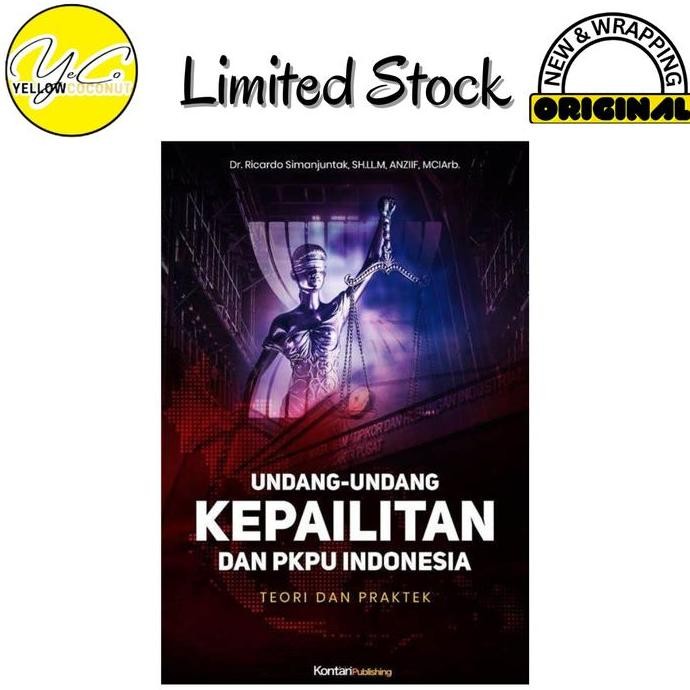 Undang-Undang Kepailitan Dan Pkpu Indonesia - Dr. Ricardo Simanjuntak, S.H., M.M., Ll.M, Anziif, Mci