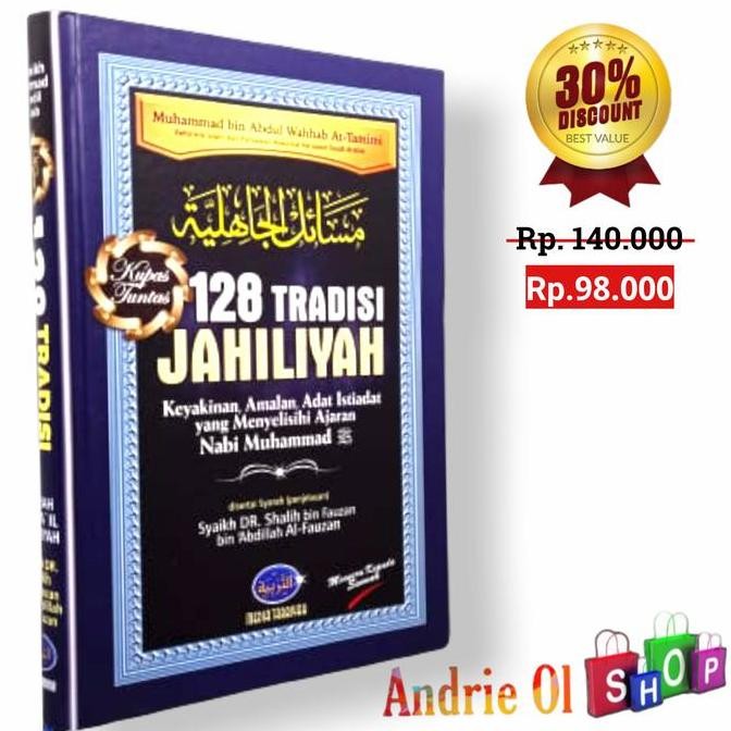Kupas Tuntas 128 Tradisi Jahiliyah | Syarah Masail Jahiliyyah
