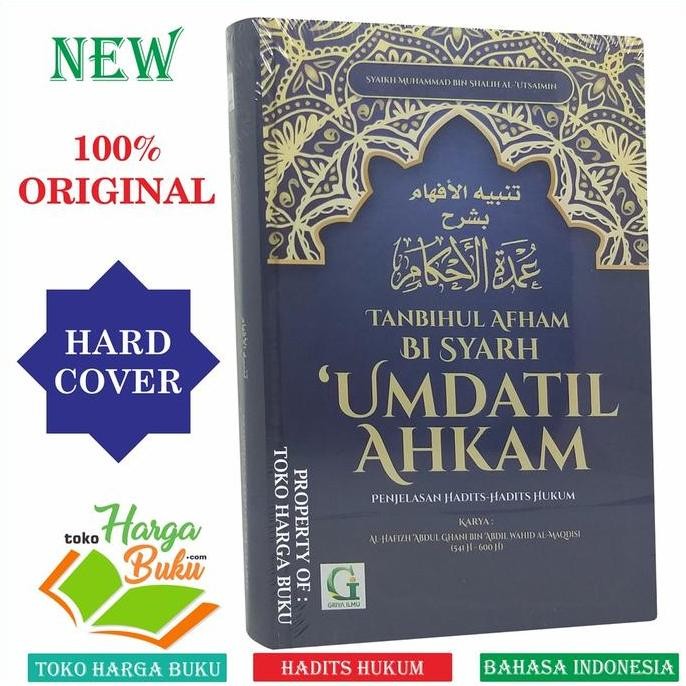 Syarah Umdatil Ahkam Penjelasan Hadits-Hadits Hukum Tanbihul Afham Bi Syarh Umdatul Ahkam Syaikh Muh