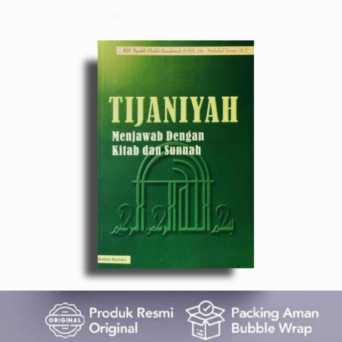 TIJANIYAH : MENJAWAB DENGAN KITAB DAN SUNAH