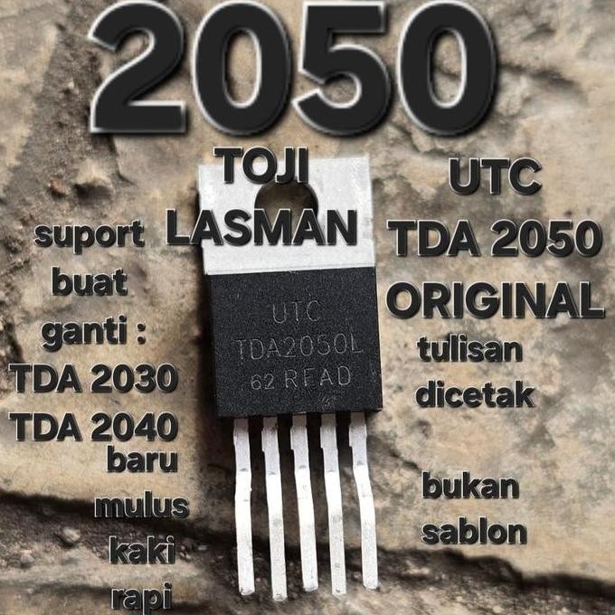 TDA 2050 UTC ASLI ORIGINAL ORI ORIGIN  TDA2050L TDA 2050L 2050 SUPORT BUAT GANTI TDA 2030 2040 2030L
