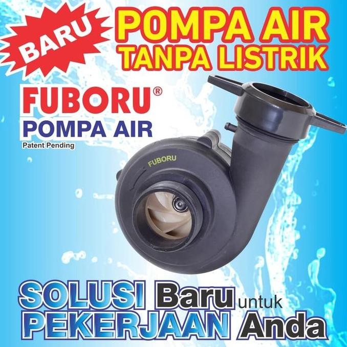 POMPA AIR TANPA LISTRIK FUBORU ORIGINAL DAN TERPERCAYA
