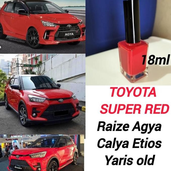 CAT OLES PENGHILANG BARET TOYOTA SUPER RED TOYOTA CALYA AGYA RAIZE ETIOS YARIS WARNA MERAH