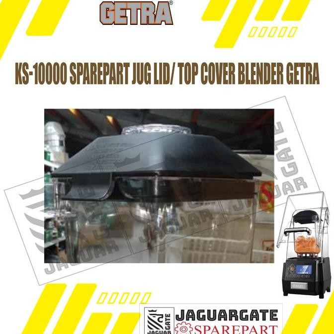 TERBARU - KS-10000 Sparepart Jug Lid/ Top Cover Blender Getra