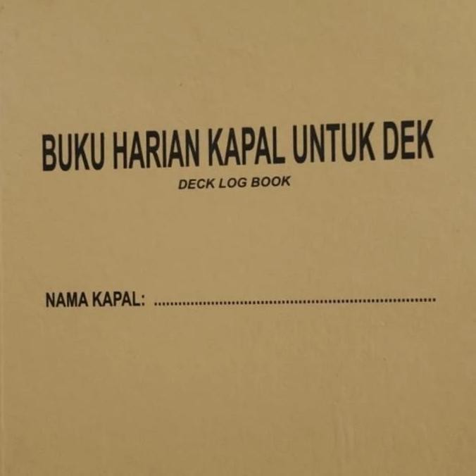 

Deck Log Book / Buku Catatan Kapal Untuk Dek Co