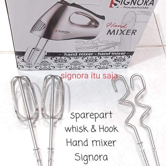 Sparepart Whisk/Hook/pengaduk Hand Mixer Signora