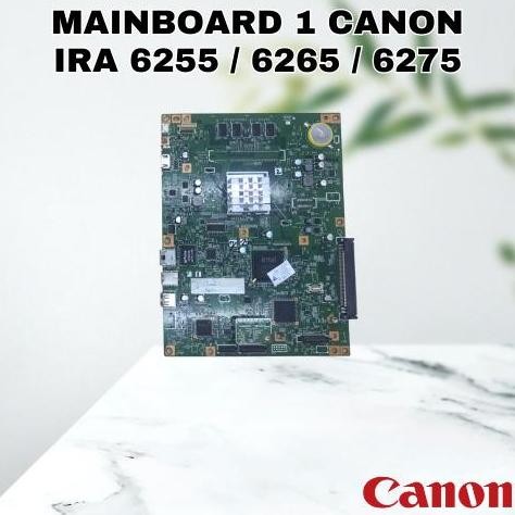 MAINBOARD 1 CANON IRA 6255 / 6265 / 6275