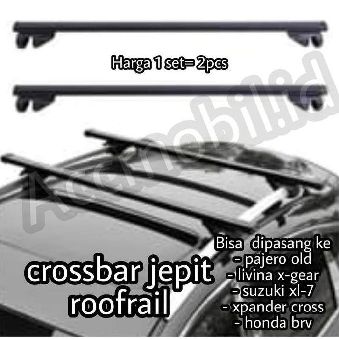 crossbar rush terios old pajero fortuner lama brv jepit roofrail