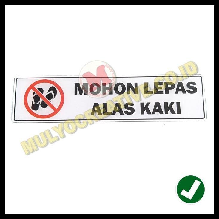 

GRATIS ONGKIR PAPAN PERINGATAN BAHAN AKRILIK - PAPAN TULISAN MOHON LEPAS ALAS KAKI