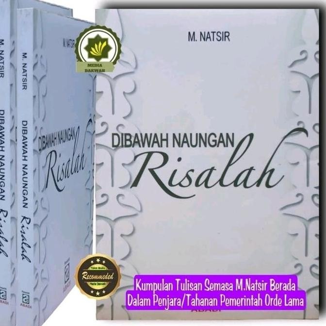 Buku Putih DIBAWAH NAUNGAN RISALAH di Bawah Naungan Risalah Nasehat Bijak dan Tauladan Ummat + Naska
