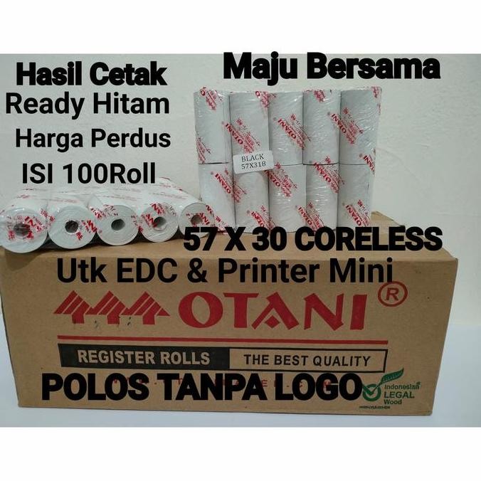 

Kertas Thermal Merk Otani 57x30,Coreless Harga Perdus