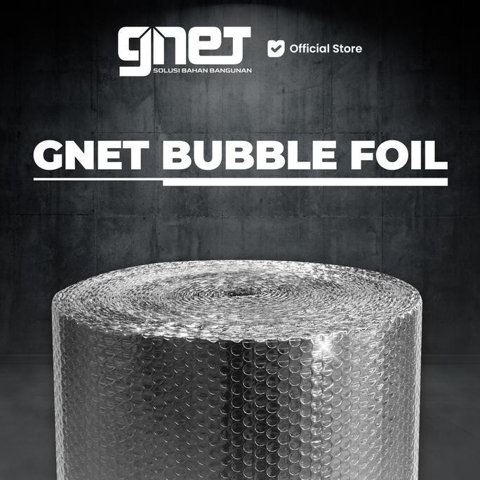 GNET Foil Peredam Panas - Bubble | Alumunium Insulasi Atap