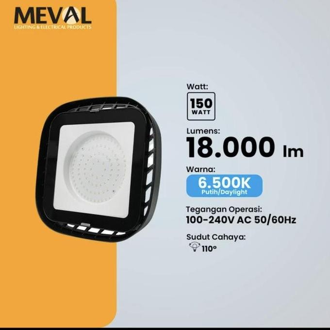 Meval Lampu ung pabrik led Highbay 100w 150w 200w 4000k / 6500k Garansi 1 Tahun