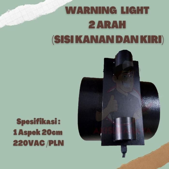 Lampu Warning Light 1 Aspek 20Cm Ac / Pln Sisi 2 Arah Kanan Kiri Original Dan Terpercaya