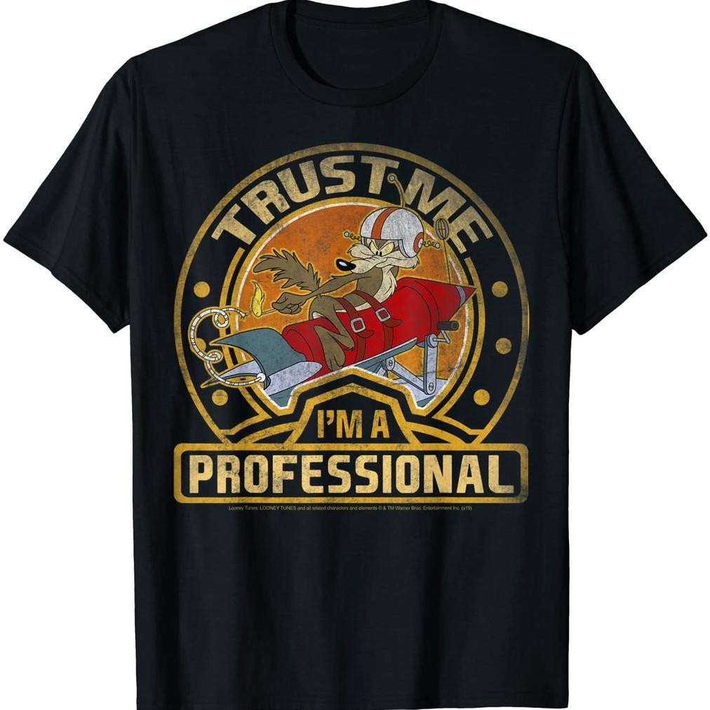 Kaos Looney Tunes Wile E. Coyote Trust Me I'M A Professional Kaos Unisex