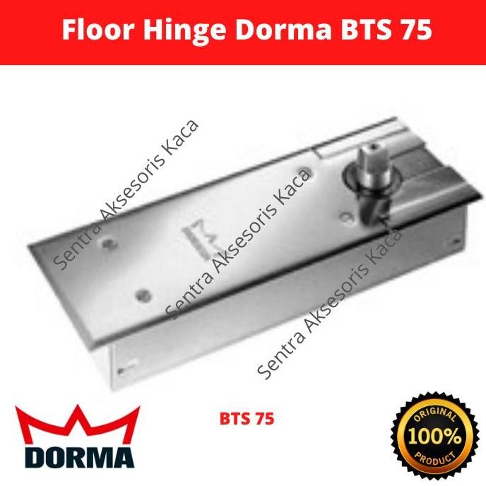 Floor Hinge Bts 75 Dorma/ Engsel Tanam Dorma