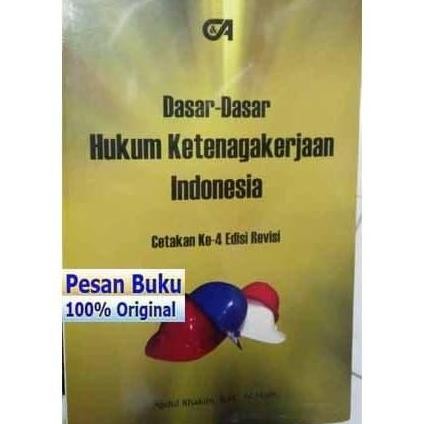 Buku Dasar-Dasar Hukum Ketenagakerjaan Indonesia - Abdul Khakim