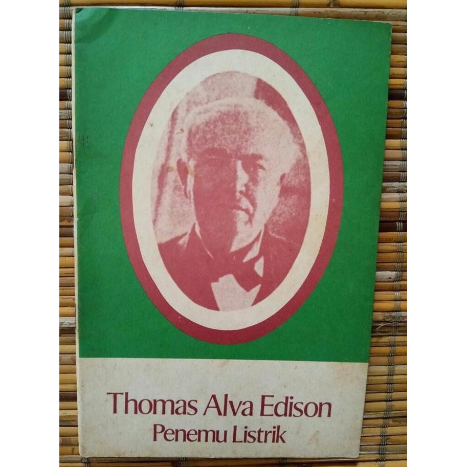 Thomas Alva Edison Penemu Listrik Oleh Ris Therik Penerbit Djambatan
