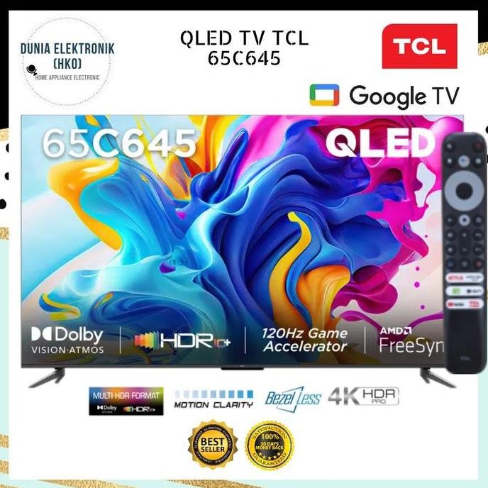 TCL 65C645 TV QLED 65 INCH GOOGLE TV 65 INCH 4K HDR Dolby | tcl 65c645
