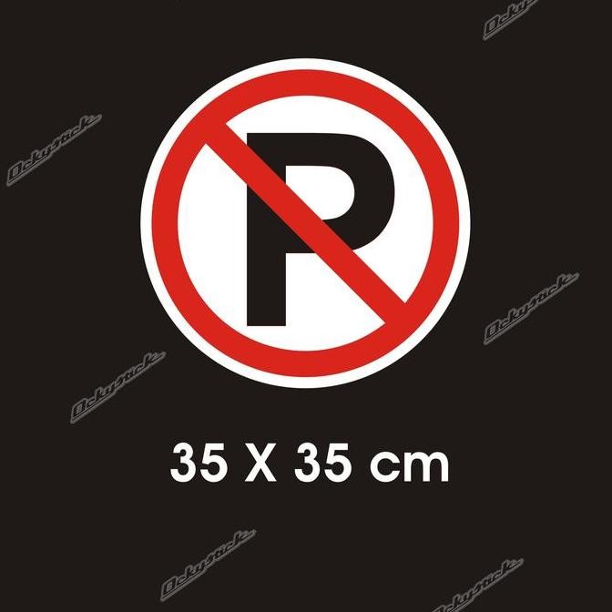 

Cutting Sticker Dilarang Parkir 35 X 35 Cm