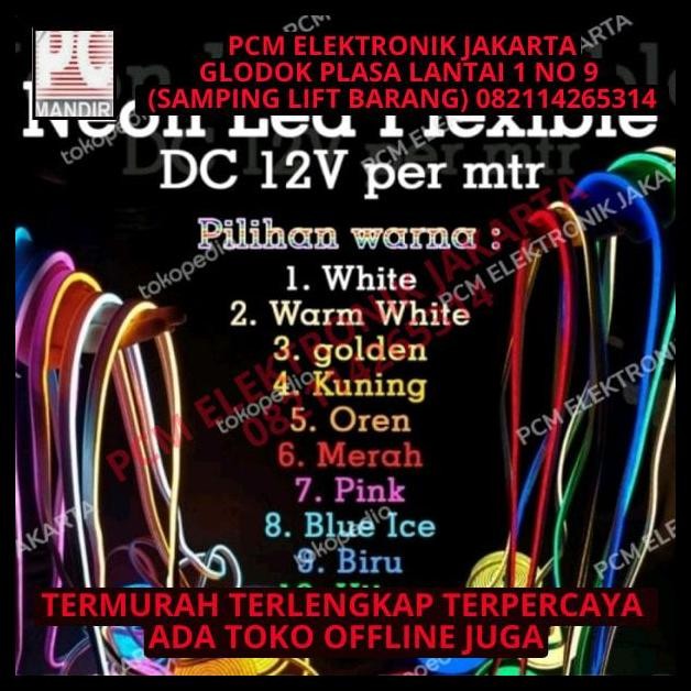 BEST DEAL LAMPU LED NEON FLEX FLEXIBLE FLEKSIBEL STRIP METERAN DC 12V 12VOLT - 