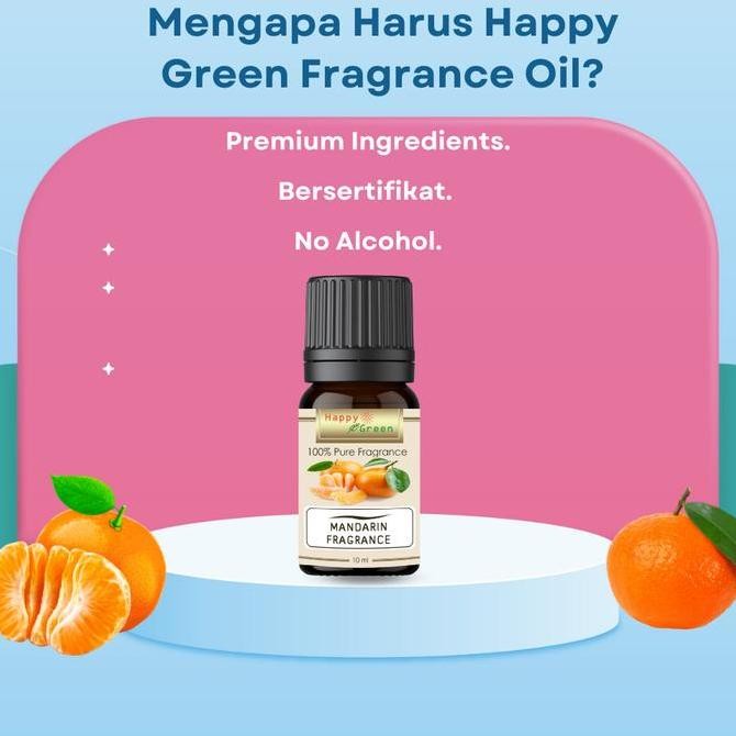 Sale Happy Green Mandarin Fragrance Oil - Parfum Buah Mandarin Segerrr